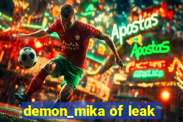 demon_mika of leak